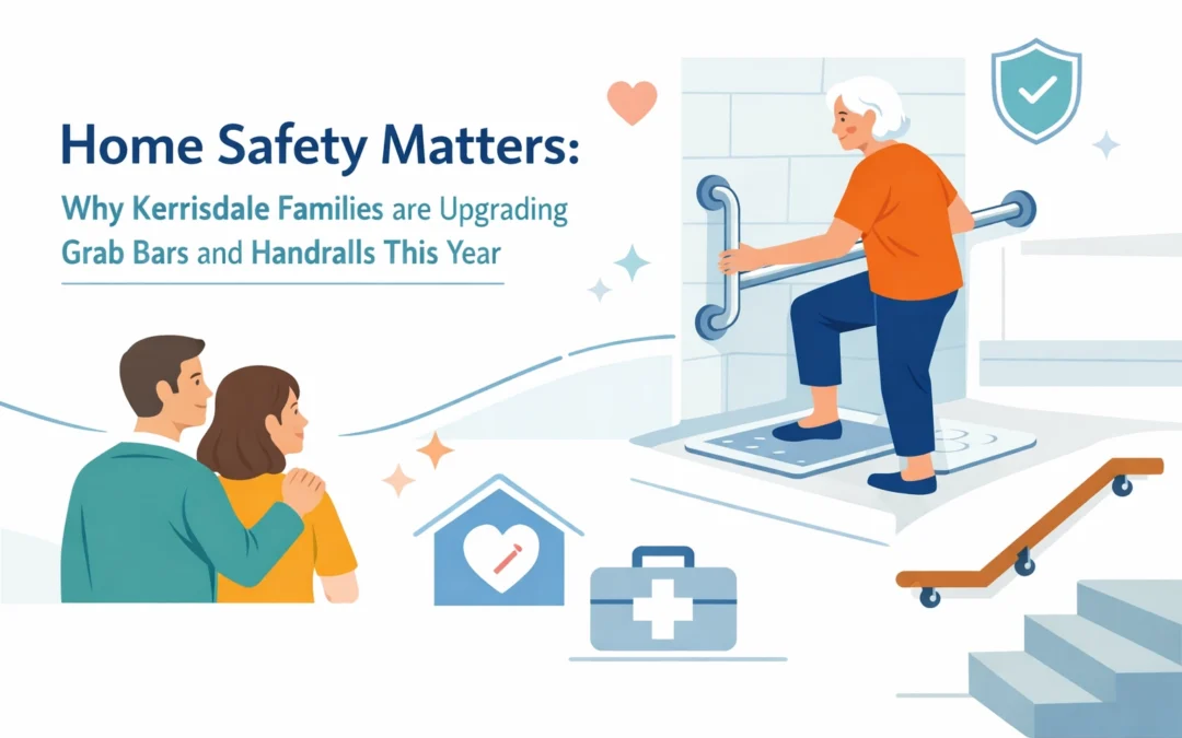 Home Safety Matters: Why Kerrisdale Families are Upgrading Grab Bars and Handrails This Year