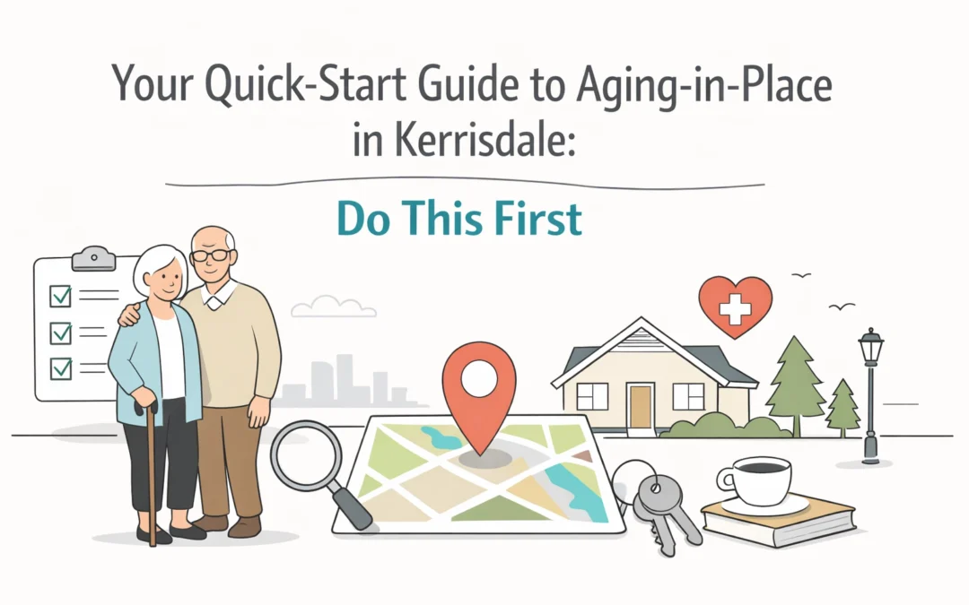 Your Quick-Start Guide to Aging-in-Place in Kerrisdale: Do This First